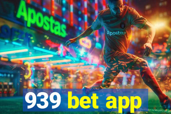 939 bet app